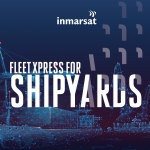 Inmarsat launches fleet xpress for shipyards